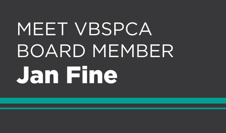 Jan Fine | In Service to the VBSPCA for 15+ Years